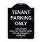 Signmission Designer Series-Tenant Parking Violators Will Be Towed Away Car Owner, 24" x 18", BW-1824-9750 A-DES-BW-1824-9750 - alternate 1